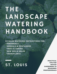 The St. Louis Landscape Watering Handbook